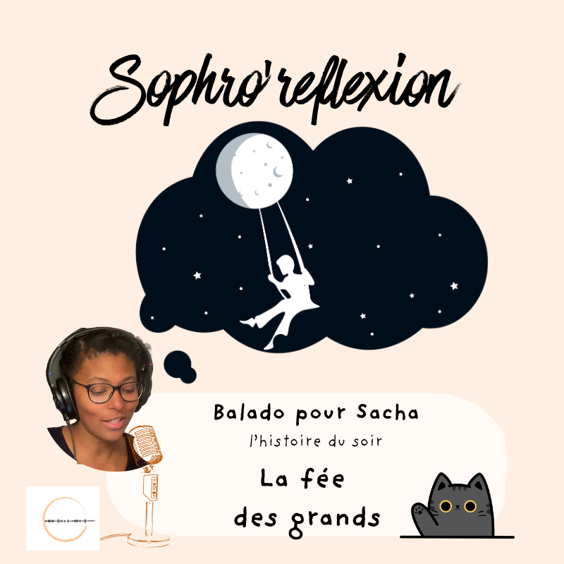 Balado pour Sacha #4 la fée des grands